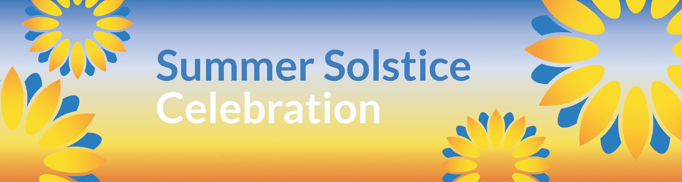 Banner with a gradient background from blue to orange. Sunflower-like shapes in yellow and blue surround the text, Summer Solstice Celebration, in blue and white letters.