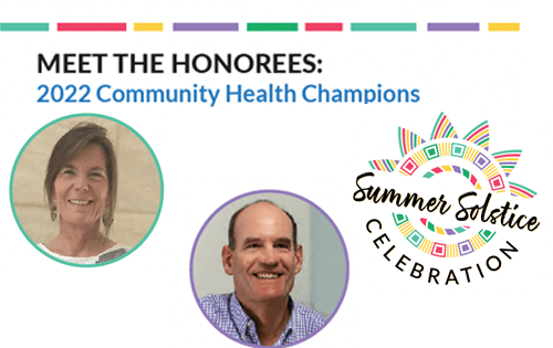 Promotional graphic with photos of a woman and a man labeled Meet the Honorees: 2022 Community Health Champions and a colorful Summer Solstice Celebration logo on the right.