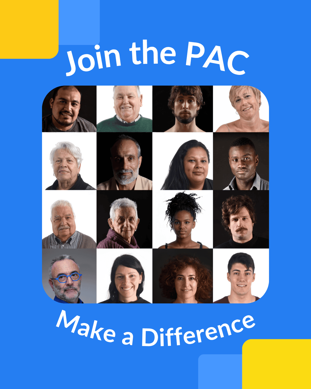 A diverse group of peoples portraits arranged in a grid with the text Join the PAC, Make a Difference above and below the photos, on a blue and yellow background.