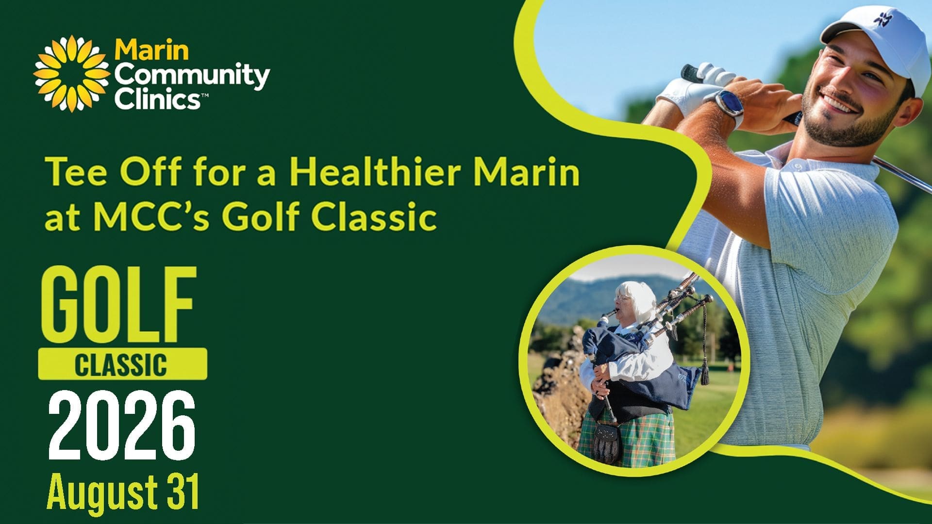Marin Community Clinics Golf Classic 2026 event promo with a smiling golfer, a bagpiper, and event details: August 31, 2026. Green and yellow design elements.